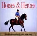 Horses and Heroes: The Photography of John Minoprio