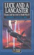Luck and a Lancaster: Chance and Survival in World War II