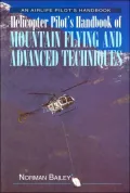 Helicopter Pilot's Handbook of Mountain Flying and Advanced Techniques