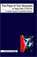 The Plays of Tom Stoppard For Stage, Radio, Tv and Film: A Readers' Guide to Essential Criticism (Icon Readers' Guide Series)