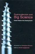 Postmodernism and Big Science Einstein, Dawkins, Kuhn, Hawking, Darwin