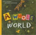 A Whole World