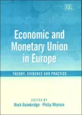 Economic and Monetary Union in Europe: Theory, Evidence and Practice