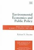 Environmental Economics and Public Policy: Selected Papers of Robert N. Stavins, 1988-1999