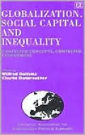 Globalisation, Social Capital and Inequality: Contested Concepts, Contested Experiences