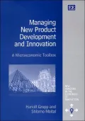 Managing New Product Development and Innovation : A Microeconomic Toolbox