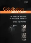 Globalization under Threat : The Stability of Trade Policy and Multilateral Agreements
