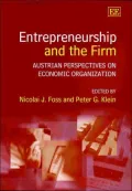 Entrepreneurship and the Firm Austrian Perspectives on Economic Organization