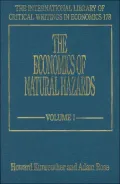 The Economics of Natural Hazards: International Library of Critical Writings in Economics #178
