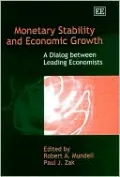 Monetary Stability and Economic Growth: A Dialog between Leading Economists