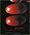 Chinese Style : The Art of Living