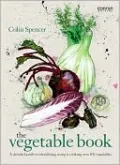 Vegetable Book: A Detailed Guide to Identifying, Using and Cooking over 100 Vegetables