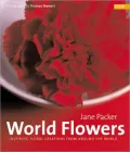 World Flowers: Inspiring Floral Creations from Around the World