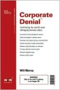 Corporate Denial: Confronting the World's Most Damaging Business Taboo