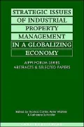 Strategic Issues Of Industrial Property Management In A Globalizing World