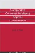 Comparative Consumer Insolvency Regimes : A Canadian Perspective