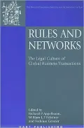Rules and Networks The Legal Culture of Global Business Transactions