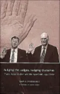 Judging the Judges, Judging Ourselves: Truth, Reconciliation and the Apartheid Legal Orders