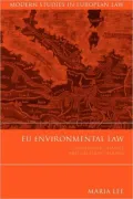 EU Environmental Law: Challenges, Change and Decision-Making