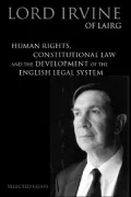 Human Rights, Constitutional Law and the Development of the English Legal System Selected Es...