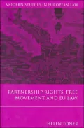Partnership Rights, Free Movement and EU Law (Modern Studies in European Law Series)