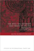 The Wto, The Internet And Trade In Digital Products