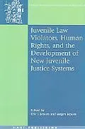 Juvenile Law Violators, Human Rights, and the Development of New Juvenile Justice Systems