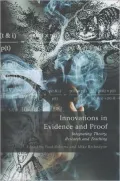 Innovations in Evidence and Proof: Integrating Theory, Research and Teaching