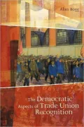 The Democratic Aspects of Trade Union Recognition