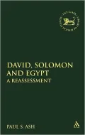 David, Solomon and Egypt : A Reassessment