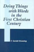Doing Things with Words in the First Christian Century