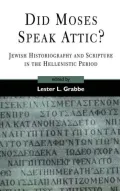 Did Moses Speak Attic?: Jewish Historiography and Scripture in the Hellenistic Period