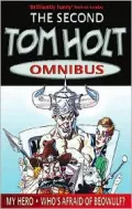 Tom Holt Omnibus 2 : My Hero and Who's Afraid of Beowulf?