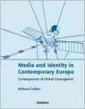 Media and Identity in Contemporary Europe: Consequences of Global Convergence
