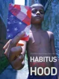 Habitus of the Hood