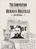 The Composition of Herman Melville
