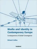 Media and Identity in Contemporary Europe: Consequences of Global Convergence