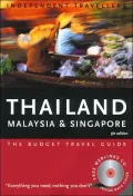 Independent Travellers Thailand, Malaysia and Singapore 2005 : The Budget Travel Guide