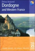 Dordogne and Western France: Your Guide to Great Drives