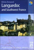 Drive Around Languedoc and South-West France : Your Guide to Great Drives