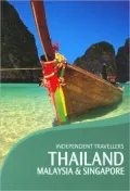 Independent Travellers Thailand, Malaysia & Singapore 2006: The Budget Travel Guide