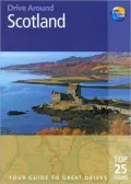 Drive Around Scotland: Your Guide to Great Drives: Top 25 Tours