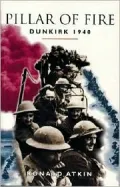 Pillar of Fire: Dunkirk, 1940