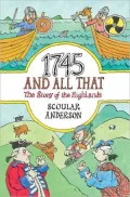 1745 and All That: The Story of the Highlands