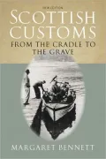 Scottish Customs: From the Cradle to the Grave
