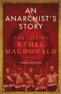 An Anarchist's Story: The Life of Ethel MacDonald