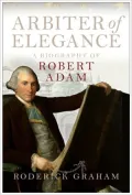Arbiter of Elegance: Robert Adam