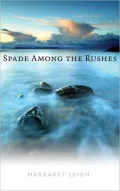 Spade Among the Rushes