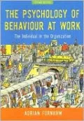 Psychology of Behaviour at Work: The Individual in the Organisation