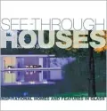 See-Through Houses: Inspirational Homes and Features in Glass